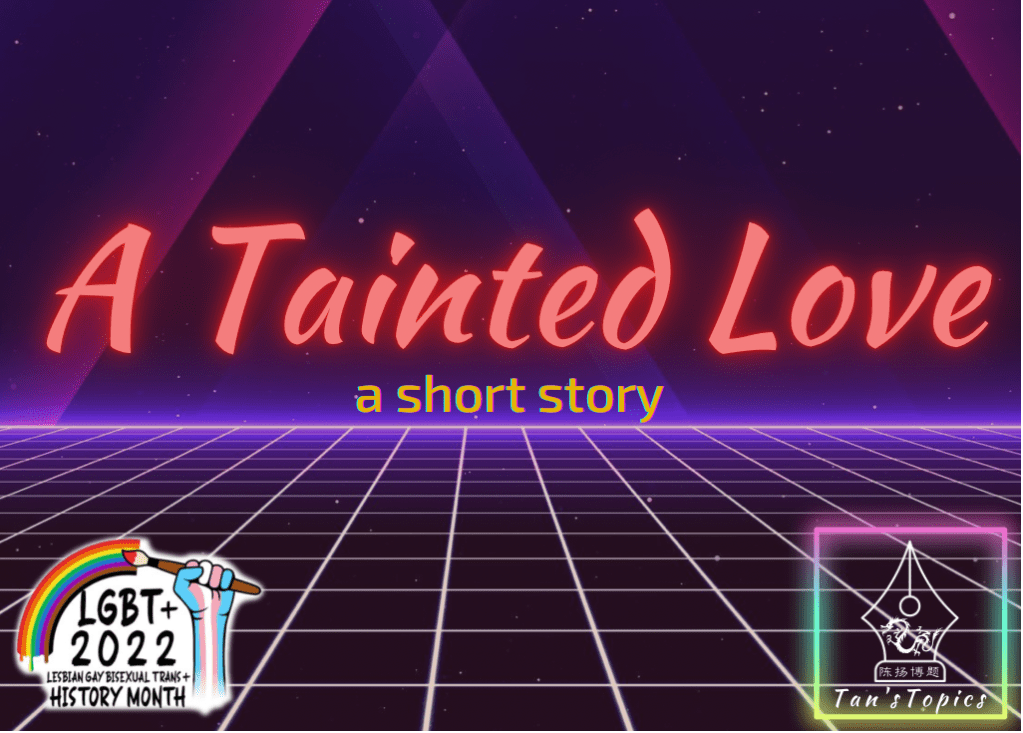 LGBT+ History Month: “A Tainted Love” – a short&nbsp;story