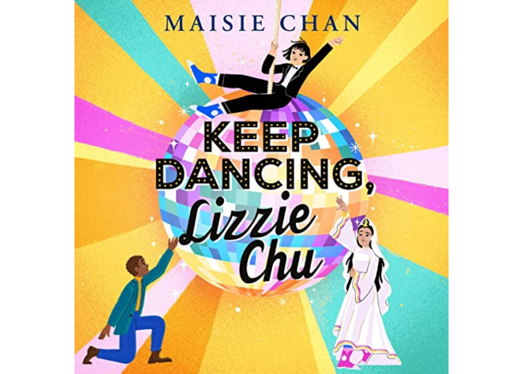 Book Review: “Keep Dancing, Lizzie Chu” by Maisie&nbsp;Chan